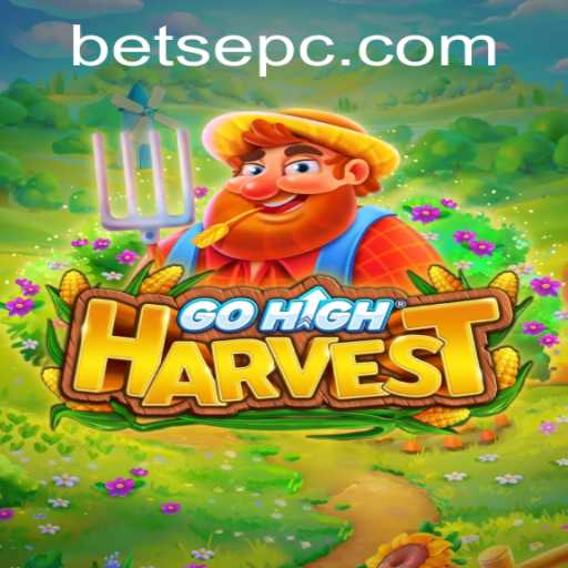 Discover the Exciting World of GoHighHarvest: A Thrilling Adventure Awaits